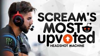 CS:GO - SCREAM'S MOST UPVOTED REDDIT PLAYS EVER! (CRAZY ONE TAPS & INSANE ACES)