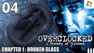 Overclocked A History of Violence 【PC】 #04 │ Chapter 1 ： Broken Glass