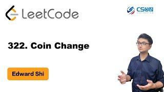 【Edward】LeetCode : 322. Coin Change 零钱兑换 |算法面试|北美求职|刷题|留学生|LeetCode|求职面试