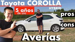 Toyota Corolla Hybrid Review tras 5 años de uso. Averías. Ventajas y puntos débiles. Opinión.