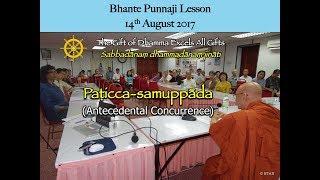 PATICCA SAMUPPADA (continuation) by Ven. Dr. M. Punnaji Maha Thera