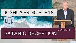 Joshua Principle 18: Satanic Deception