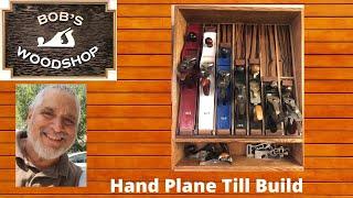 Hand Plane Till -  Build It Yourself  - Bob's Woodshop