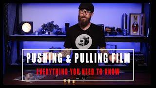 How to push & pull your roll of film