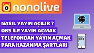 NONOLİVE CANLI YAYIN NASIL AÇILIR ? - NONOLİVE OBS YAYIN AÇMA - NONOLİVE PARA KAZANMA