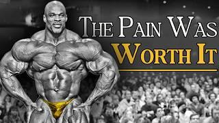 The PAIN Was Worth It | Ronnie Coleman GOAT Motivation