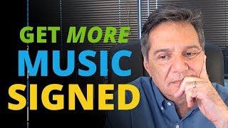 How to Get MORE Music SIGNED and LICENSED