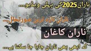 Naran Kaghan latest update / Naran live today / Naran 2025 first video / Naran live news