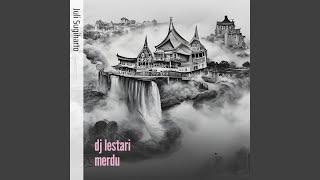 Dj Lestari Merdu