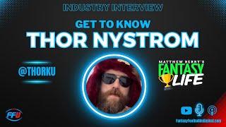 Get to Know Thor Nystrom From Matthew Berry's Fantasy Life