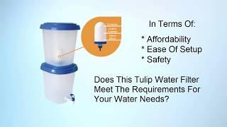 Tulip Table Top Water Filter: Short Version