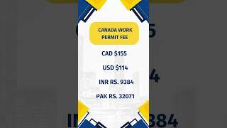 Canada Work Visa Fee 2023!