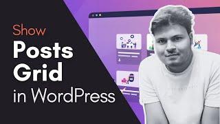 How to Show Post Grid in WordPress Anywhere You Want #WordPress