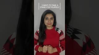How to take stand for yourself ?