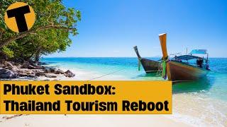 Phuket Sandbox - Thailand tourism rebooted