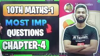 10TH MATHS 1 | CHAPTER 4 | MOST IMPORTANT QUESTIONS | JR TUTORIALS |