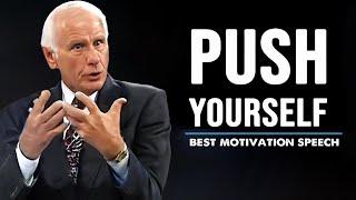 Jim Rohn - Push Yourself - Jim Rohn Best Motivation Speech