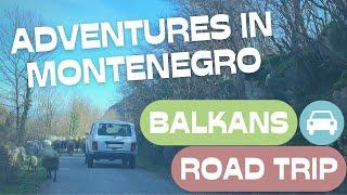 Balkans Road Trip: Adventures in Montenegro