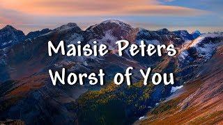 Maisie Peters - Worst of You (Lyrics)