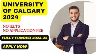 How to Apply for Scholarship in University Of Calgary BS & MS | Fully Funded | Application Process