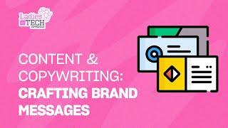 LADIES IN TECH AFRICA BOOTCAMP || CONTENT & COPYWRITING: CRAFTING BRAND MESSAGES