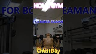 Chest day- home gym for bored seaman#muscle #motivation #bodybuilding #workout #jym #shortvideo