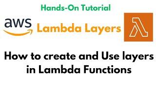 AWS Lambda Layers | How to create and use Layers in Lambda Functions | Hands-On Tutorial