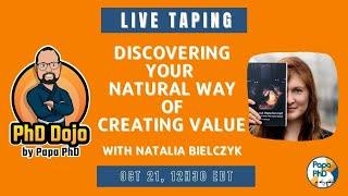 Discovering Your Natural Way of Creating Value with Natalia Bielczyk