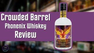 Crowded Barrel Whiskey Co. Phoenix Whiskey Review!