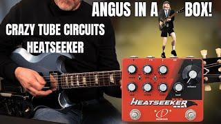 Crazy Tube Circuits HEATSEEKER - Angus Young In A Box