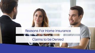 Reasons for Home Insurance Claims to be Denied | ClaimsMate