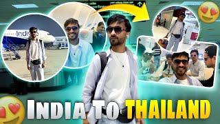 INDIA TO THAILAND VLOG -1  | @imran.shorts_ | #travel