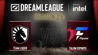 Dota2 - Team Liquid vs Flipster Talon - DreamLeague Season 26 - Group Stage 2