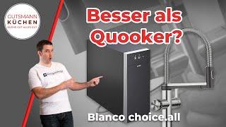 Blanco Choice Armatur im Test: Kochendes, gefiltertes & sprudelndes Wasser in einer Armatur