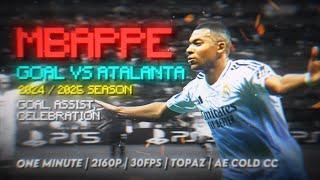 Mbappe Goal VS Atalanta | 1 Minute, TOPAZ, 4K, Without CC & With CC