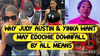 WHY YINKA & JUDY AUSTIN WÁNT MAY EDOCHIE DÓWN BY ALL MÈANS