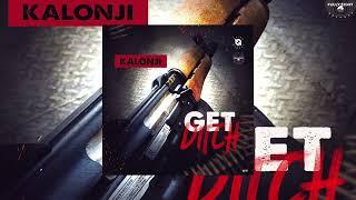 Kalonji - Get Ditch (Official Audio)