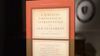 A Biblical Theological Introduction to the Old Testament and the New Testament