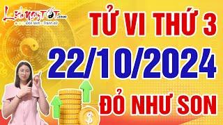 Tử Vi Hàng Ngày 22/10/2024 Thứ 3 Chỉ Đích Danh Con Giáp Vận Đỏ Như Son Tiền Tài Tăng Tiến Mạnh