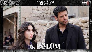 Kara Ağaç Destanı 6. Bölüm @trt1