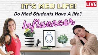 The Influencer | It's Med Life - Do Med Students Have a Life? (LIVE PODCAST ft. Shayne Uy)