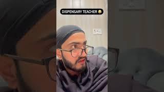 Dispensary teacher