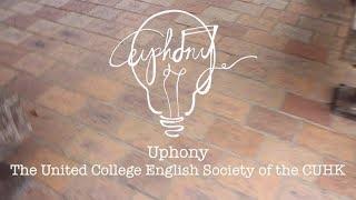 Uphony, the English Society of United College, CUHK, 2018-2019