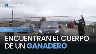 Encuentran el cadáver del ganadero desaparecido en Lorca tras ser arrastrado por las lluvias