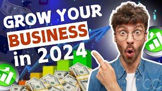 How To Grow Your Business In 2024 | How to grow your business 10x