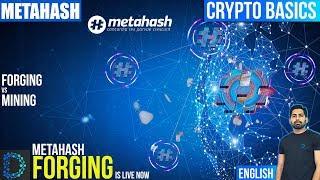 #Metahash Forging | Forging Vs Mining | Learn the Basics | Blockchain 4.0 Explained [Eng]