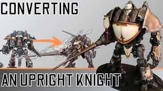 Making an Upright Imperial Knight: Steam-Knight Lancelot