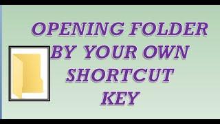 How to open a folder by own shortcut key ll Buffoon Sachin
