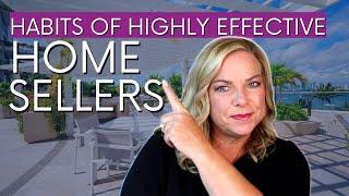 Miami Home Selling Tips | Habits Of Highly Effective Sellers | Selling My Home In Miami