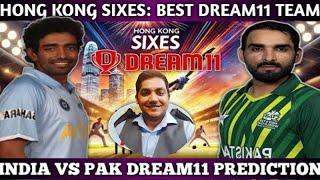 Hong Kong Sixes: IND vs PAK Dream11 Team Prediction I India vs Pakistan I GL & SL Teams Today